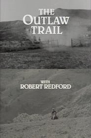 The Outlaw Trail with Robert Redford' Poster