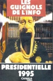 Les guignols de linfo  Prsidentielle 1995' Poster