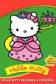 Hello Kitty Becomes A Princess' Poster