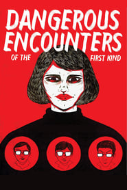 Dangerous Encounters of the First Kind' Poster