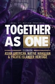 Soul of a Nation Presents Together As One Celebrating Asian American Native Hawaiian and Pacific Islander Heritage' Poster