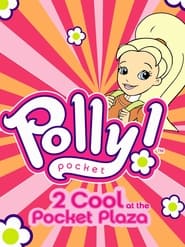 Polly Pocket 2 Cool at the Pocket Plaza' Poster