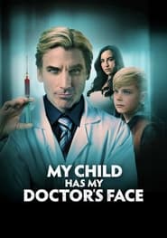 My Child Has My Doctors Face' Poster