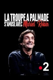 La troupe  Palmade samuse avec Muriel Robin' Poster