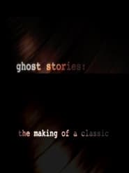 Ghost Stories The Making of a Classic