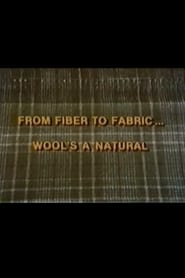 From Fiber to Fabric Wools a Natural' Poster