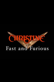 Christine Fast and Furious