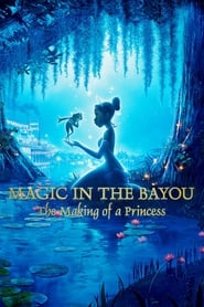 Magic in the Bayou The Making of a Princess' Poster