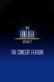 The Fantasia Legacy The Concert Feature' Poster