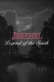 Jezebel Legend of the South' Poster