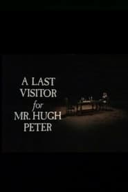 A Last Visitor for Mr Hugh Peter' Poster