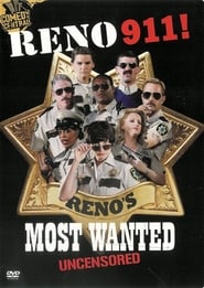 Reno 911 Renos Most Wanted Uncensored' Poster