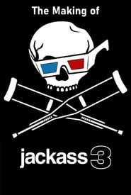 The Making of Jackass 3D' Poster