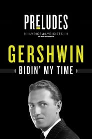 George Gershwin Bidin My Time' Poster