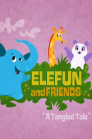 Elefun and Friends A Tangled Tale' Poster