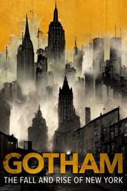 Gotham The Fall and Rise of New York' Poster