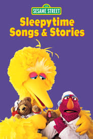 Sesame Street Sleepytime Songs  Stories' Poster