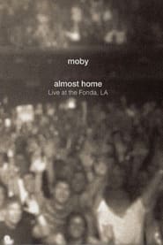 Moby  Almost Home Live At The Fonda LA' Poster