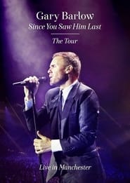 Gary Barlow Since You Saw Him Last' Poster