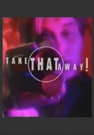 Take That Away' Poster