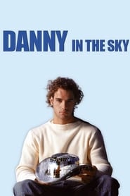 Danny in the Sky' Poster