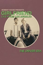 The Driver Era Girlfriend Live from LA' Poster