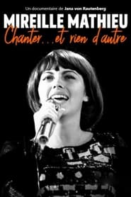 Mireille Mathieu  Chanter et rien dautre' Poster