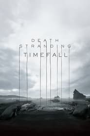 Death Stranding Timefall  Behind the Scenes Making of Digital Video' Poster