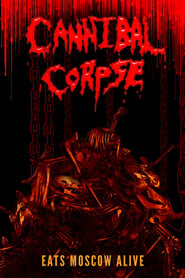 Cannibal Corpse Eats Moscow Alive' Poster