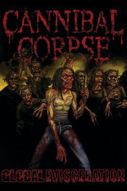 Cannibal Corpse Global Evisceration' Poster