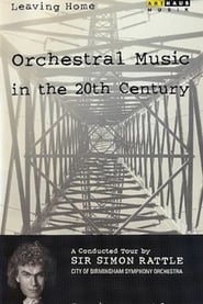 Leaving Home  Orchestral Music in the 20th Century' Poster