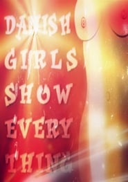 Danish Girls Show Everything' Poster