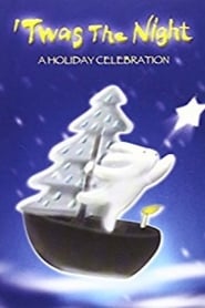 Twas the Night  A Holiday Celebration' Poster