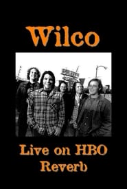 Wilco Live on HBO Reverb' Poster