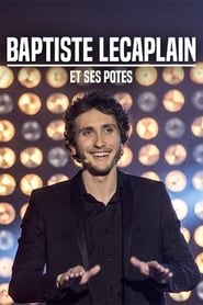 Baptiste Lecaplain et ses potes  Le spectacle' Poster