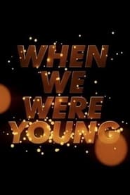 When We Were Young' Poster