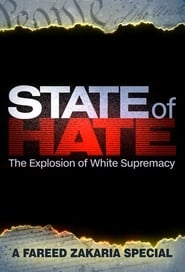 State of Hate The Explosion of White Supremacy' Poster