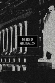 The Era of Neoliberalism' Poster