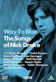 The Songs of Nick Drake Way to Blue' Poster