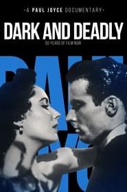 Dark and Deadly Fifty Years of Film Noir' Poster