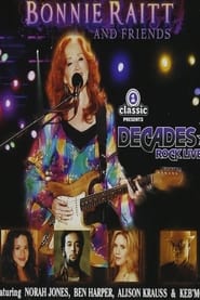 Bonnie Raitt and Friends  Live at Decades Rock Live' Poster