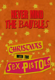 Never Mind the Baubles Xmas 77 with the Sex Pistols' Poster