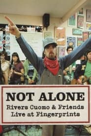 Not Alone Rivers Cuomo  Friends Live At Fingerprints' Poster