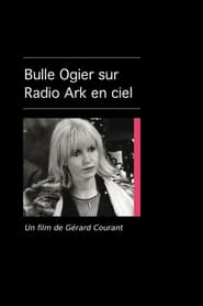 Bulle Ogier sur Radio Ark en Ciel' Poster