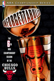 Unforgettabulls The 6th NBA Championship Season of the Chicago Bulls' Poster