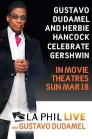 Gustavo Dudamel and Herbie Hancock Celebrate Gershwin' Poster