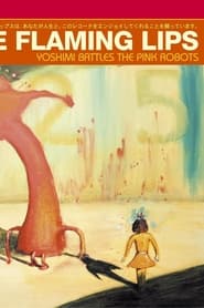 The Flaming Lips Yoshimi Battles The Pink Robots 51' Poster