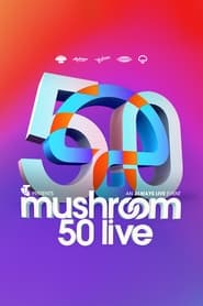 Mushroom 50th Anniversary Concert Live' Poster