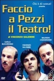 Faccio a pezzi il teatro' Poster