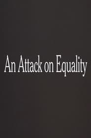 An Attack on Equality' Poster